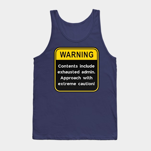 WARNING: Contents include exhausted admin! Tank Top by Doodle and Things